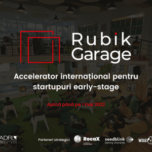 Un grup de acceleratoare și fonduri de investiții din SUA, Europa și România își unesc forțele pentru a lansa un accelerator în România – Rubik Garage