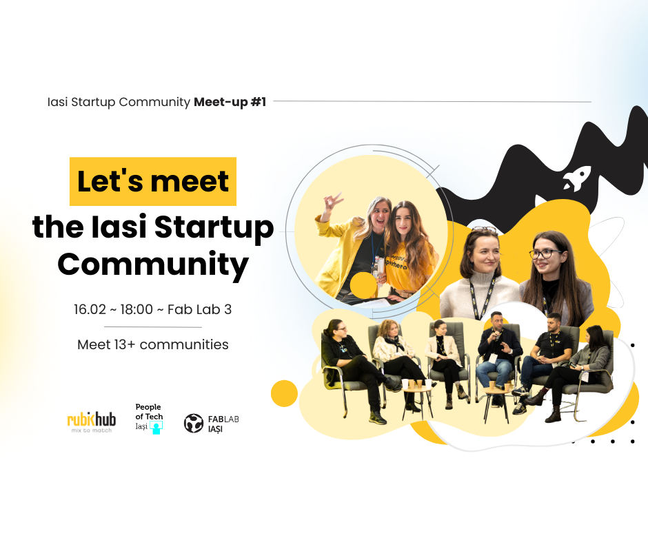 Pe 16 februarie, te așteptăm la prima întâlnire din seria Startup Community Meet-ups din Iași.